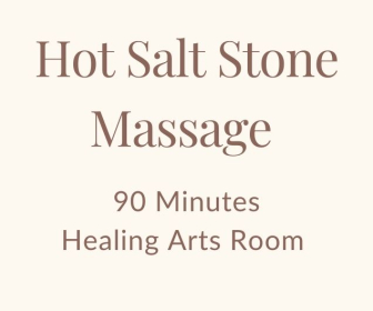 Hot Salt Stone Massage | 90 Minutes in Healing Arts Room